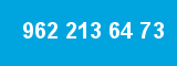 962 213 64 73